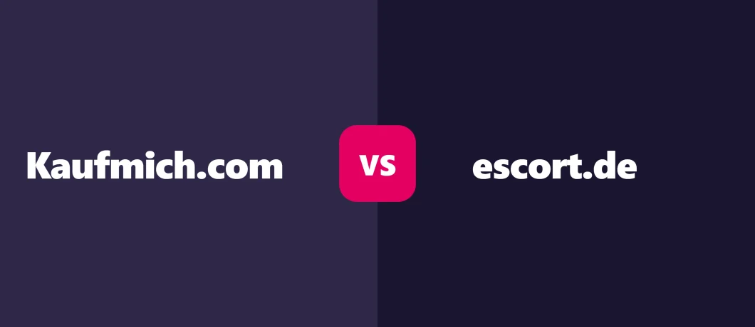 kaufmich vs escort.de: Wo liegen die Unterschiede?
