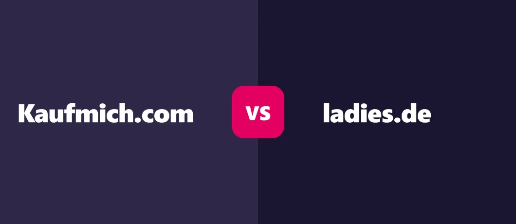 kaufmich vs ladies.de: Escort-Community und Erotikportal im Vergleich