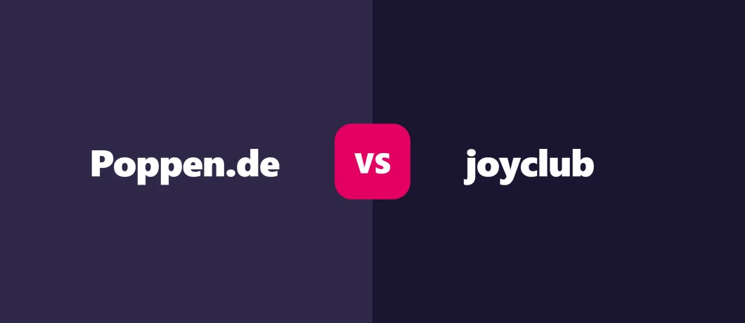 poppen vs joyclub: Welche Plattform passt zu dir?