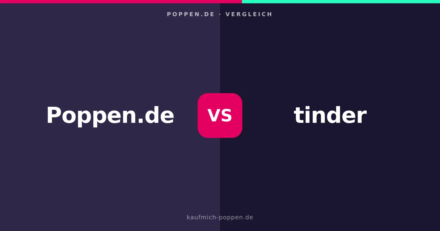 Poppen.de vs. Tinder: Unterschiede und für wen sich welche Plattform eignet