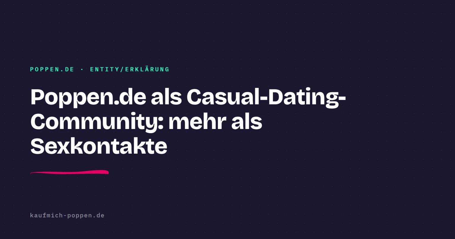 Poppen.de als Casual-Dating-Community: mehr als Sexkontakte